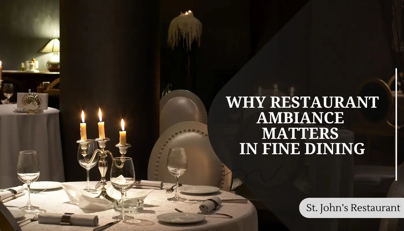 Why Restaurant Ambiance Matters in Fine Dining