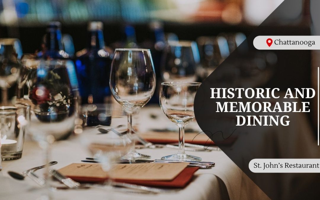 A Historic Chattanooga Setting Built for Memorable Dining