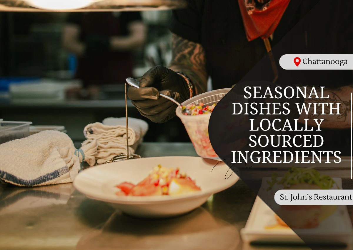 Seasonal Dishes with Locally Sourced Ingredients