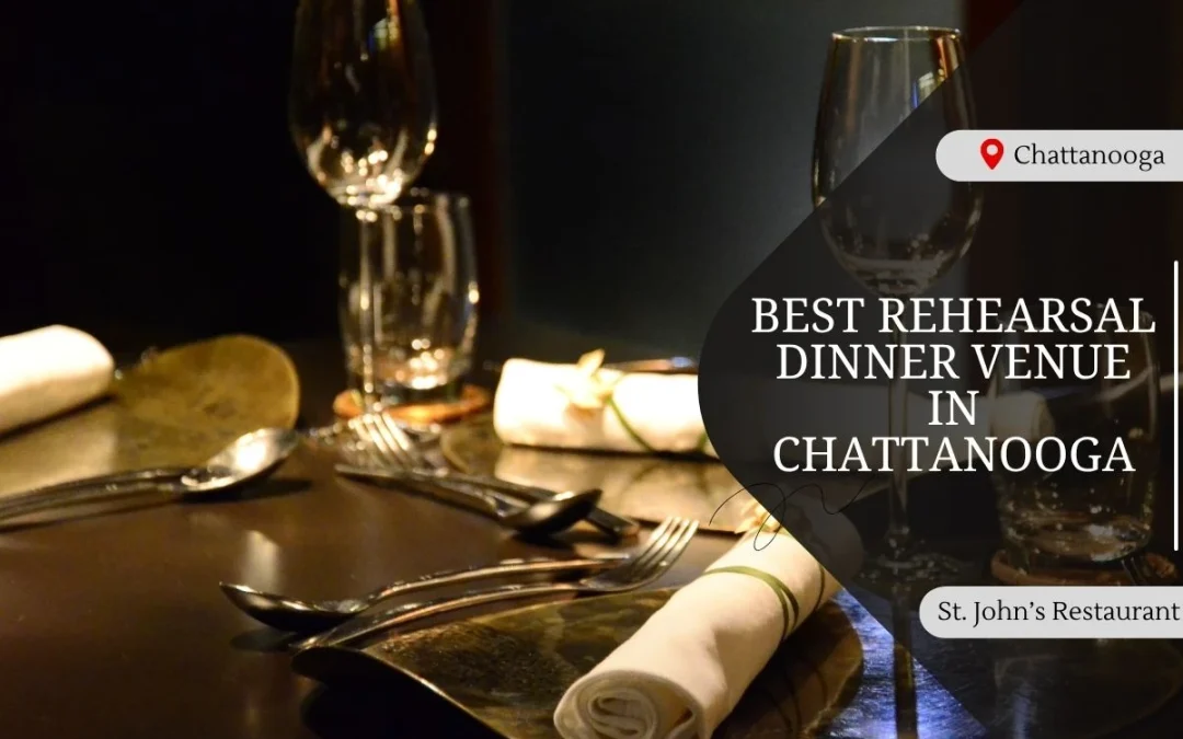 Best Rehearsal Dinner Venue in Chattanooga