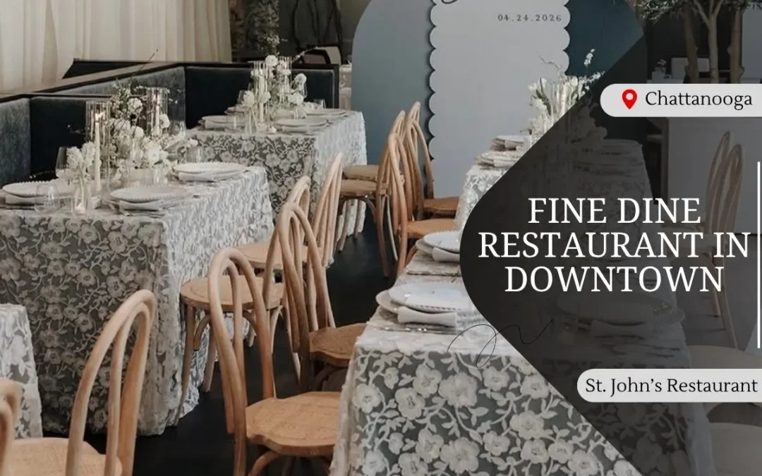 Fine dine restaurant in chattanooga downtown