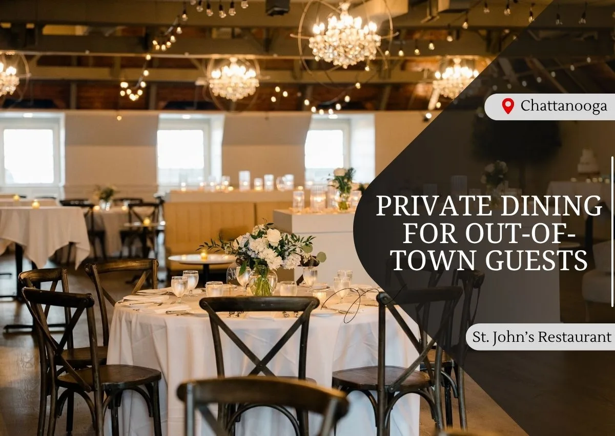 Private Dining for Out-of-Town Guests